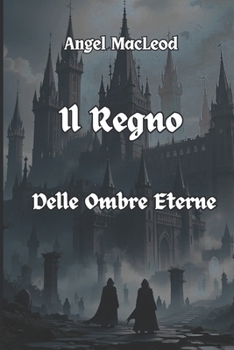 Paperback Il Regno delle Ombre Eterne [Italian] Book