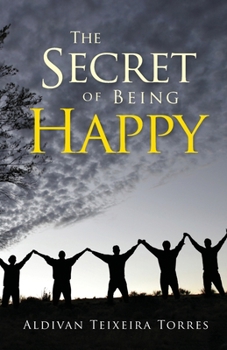 Paperback The Secret Of Being Happy Book