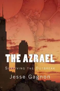 Paperback The Azrael: Surviving the Outbreak Book