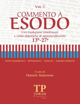 Paperback Commento a Esodo - Vol 5 (13b-27a): Con traduzione interlineare e unità didattiche di approfondimento [Italian] Book