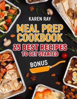 Paperback Meal Prep Cookbook. 25 Best Recipes to get started Book