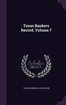 Hardcover Texas Bankers Record, Volume 7 Book