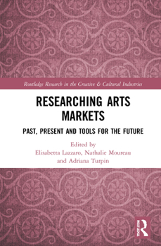 Hardcover Researching Art Markets: Past, Present and Tools for the Future Book