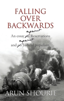 Paperback Falling Over Backwards: An Essay Against Reservations and Against Judicial Populism Book