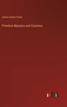 Hardcover Primitive Manners and Customs Book