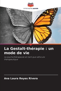 Paperback La Gestalt-thérapie: un mode de vie [French] Book