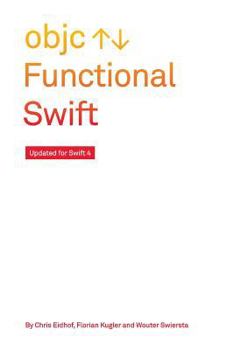 Paperback Functional Swift: Updated for Swift 4 Book