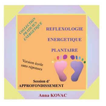 Paperback Manuel Ecole Reflexologie Energetique Plantaire Approfondissement [French] Book