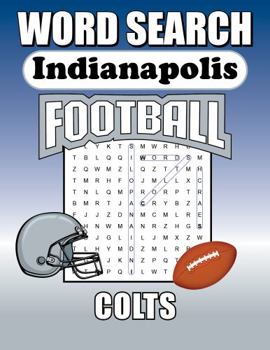 Indianapolis Colts Word Search: Word Find Puzzle Book For All Colts Football Fans