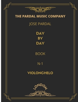 Paperback Jose Pardal Day by Day Book N-1 Violonchelo: London Book