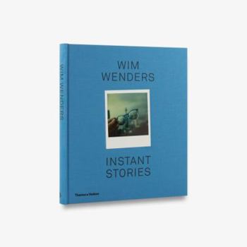 Hardcover Wim Wenders: Instant Stories Book