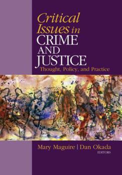 Paperback Critical Issues in Crime and Justice: Thought, Policy, and Practice Book
