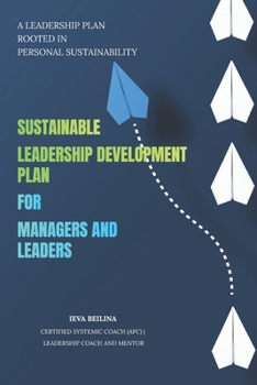Paperback SUSTAINABLE LEADERSHIP DEVELOPMENT PLAN FOR MANAGERS and LEADERS Book