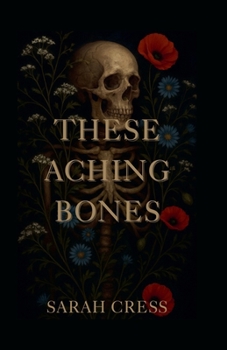 Paperback These Aching Bones Book