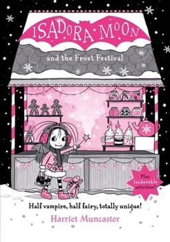 Isadora Moon and the Frost Festival - Book #18 of the Isadora Moon