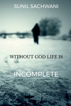 Paperback Without God Life Is Incomplete Book