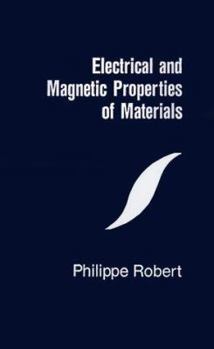 Hardcover Electrical and Magnetic Properties of Materials Book