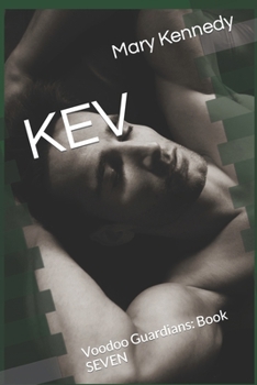KEV: Voodoo Guardians: Book SEVEN - Book #7 of the Voodoo Guardians