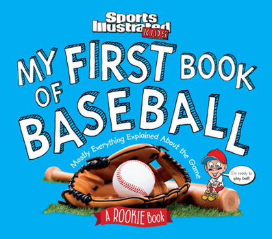 Hardcover My First Book of Baseball: A Rookie Book (a Sports Illustrated Kids Book) Book