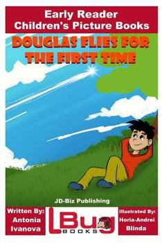 Paperback Douglas Flies for the First Time - Early Reader - Children's Picture Books Book