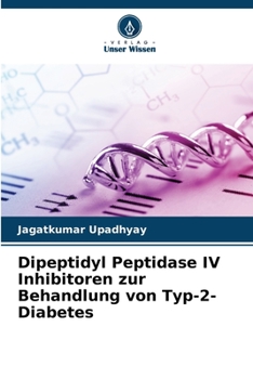 Paperback Dipeptidyl Peptidase IV Inhibitoren zur Behandlung von Typ-2-Diabetes [German] Book