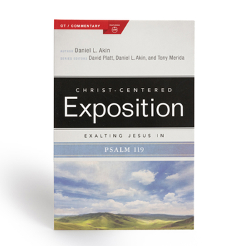 Exalting Jesus in Psalms 119 - Book  of the Christ-Centered Exposition