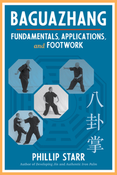 Paperback Baguazhang: Fundamentals, Applications, and Footwork Book