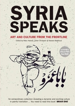 Paperback Syria Speaks: Art and Culture from the Frontline Book