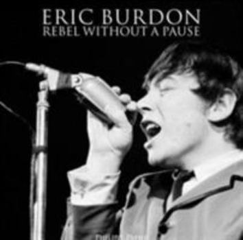 Paperback Eric Burdon Rebel Without A Pause Book
