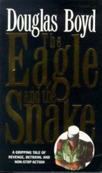 Paperback The Eagle and the Snake Book