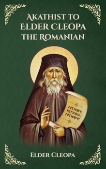 Paperback Akathist to Elder Cleopa the Romanian: St George Monastery Book