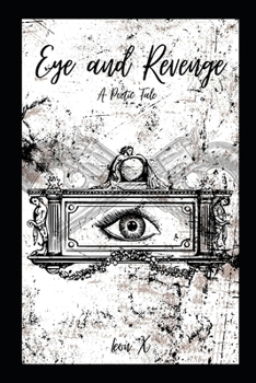 Paperback Eye and Revenge: A Poetic Tale Book