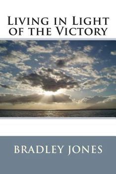 Paperback Living in Light of the Victory Book