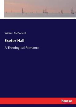 Paperback Exeter Hall: A Theological Romance Book