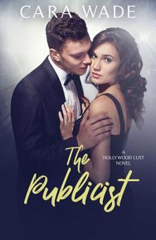 The Publicist - Book #1 of the Hollywood Lust