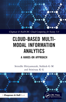 Hardcover Cloud-based Multi-Modal Information Analytics: A Hands-on Approach Book
