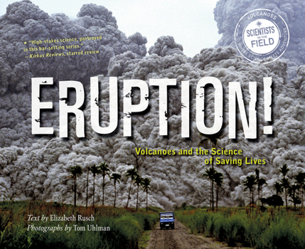Eruption! Volcanoes and the Science of Saving Lives - Book  of the Scientists in the Field