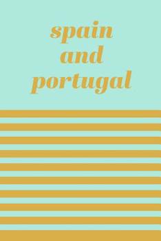 Spain and Portugal: Cute Dot Grid Journal in Mint Green and Yellow for Planning and Journaling Your Travels