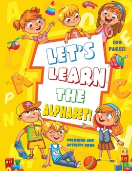 Paperback Let's Learn The Alphabet!: Coloring and Activity Book