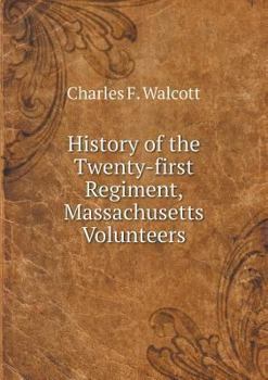 Paperback History of the Twenty-first Regiment, Massachusetts Volunteers Book