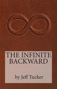 Paperback The Infinite Backward: From the Secret Files of Engine 17 Book