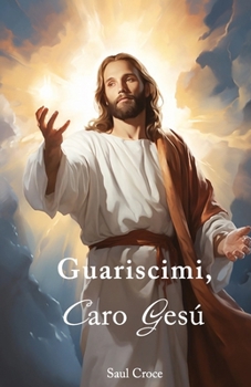 Paperback Guariscimi, caro Gesù [Italian] Book