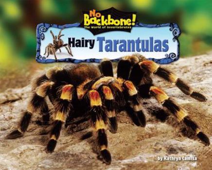 Hairy Tarantulas - Book  of the No Backbone! Spiders