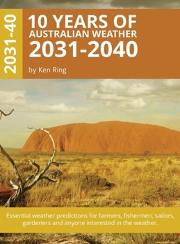 Hardcover 10 Years Of Australian Weather - 2031-2040 (Hardback) Book