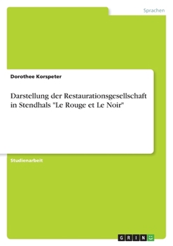 Darstellung der Restaurationsgesellschaft in Stendhals Le Rouge et Le Noir