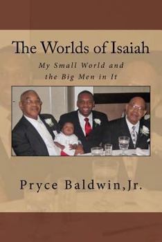 Paperback The Worlds of Isaiah: My Small World and the Big Men in It Book
