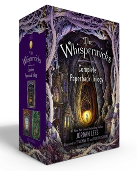 The Whisperwicks Complete Paperback Trilogy (Boxed Set): The Labyrinth of Lost and Found; The Impossible Trials of Benjamiah Creek; The Heart of the Weird Wood