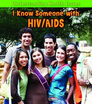 I Know Someone with Hiv/AIDS - Book  of the Understanding Health Issues