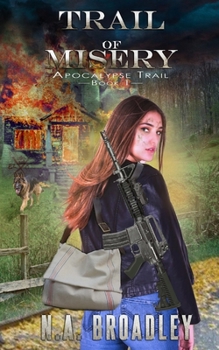 Trail of Misery - Book #1 of the Apocalypse Trail