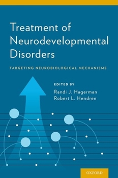 Hardcover Treatment of Neurodevelopmental Disorders: Targeting Neurobiological Mechanisms Book
